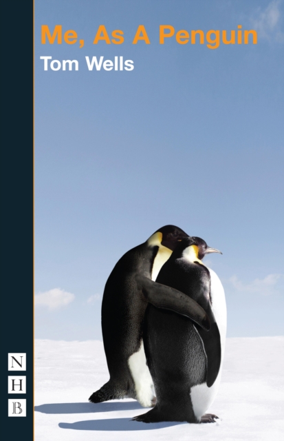 Book Cover for Me, As a Penguin (NHB Modern Plays) by Tom Wells