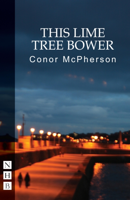 Book Cover for This Lime Tree Bower (NHB Modern Plays) by Conor McPherson