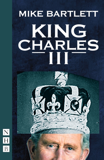 Book Cover for King Charles III (West End Edition) (NHB Modern Plays) by Mike Bartlett