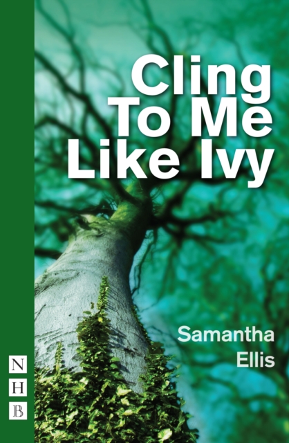 Book Cover for Cling To Me Like Ivy (NHB Modern Plays) by Ellis, Samantha