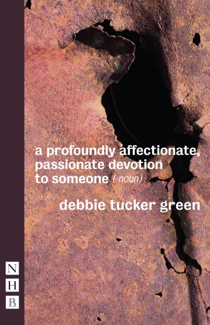 Book Cover for a profoundly affectionate, passionate devotion to someone (- noun) (NHB Modern Plays) by Debbie Tucker Green