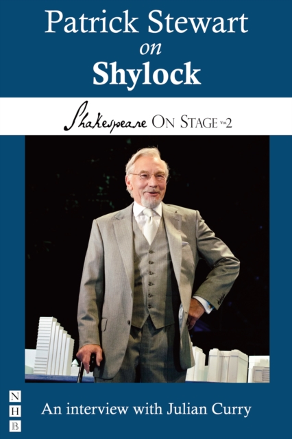 Patrick Stewart on Shylock (Shakespeare On Stage)