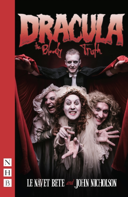 Book Cover for Dracula: The Bloody Truth (NHB Modern Plays) by John Nicholson