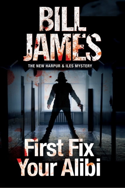 Book Cover for First Fix Your Alibi by Bill James