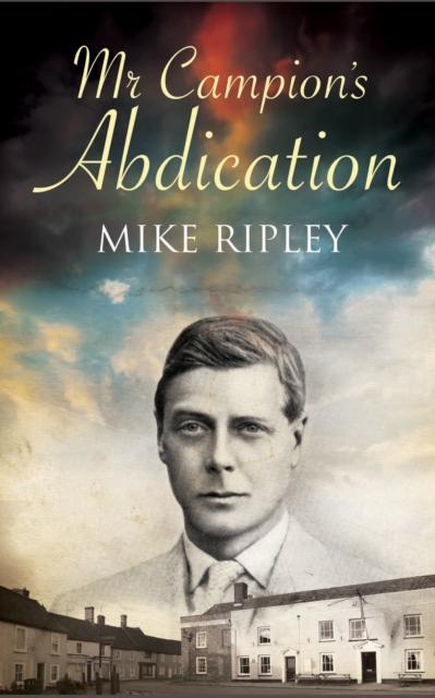 Book Cover for Mr. Campion's Abdication by Mike Ripley