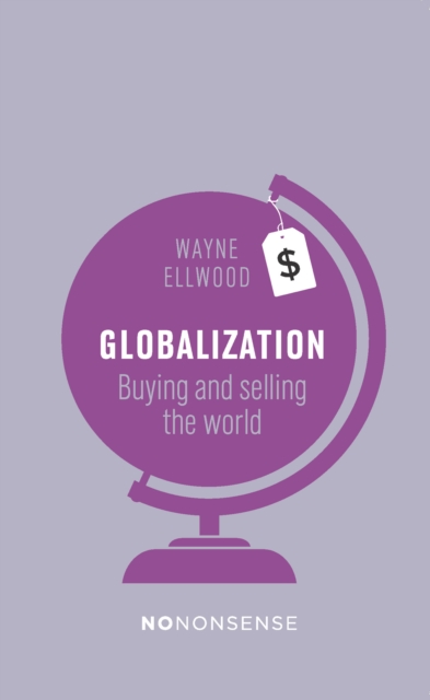 Book Cover for NoNonsense Globalization by Wayne Ellwood