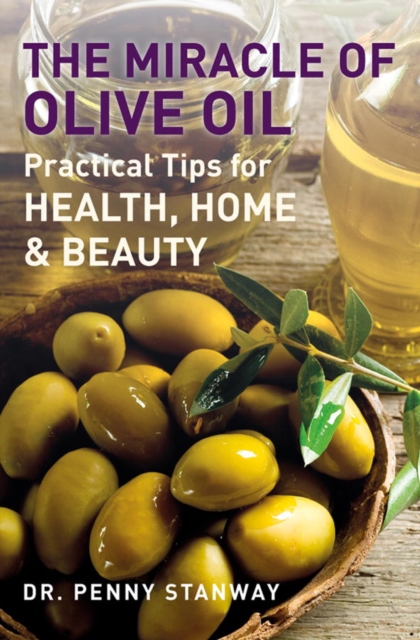 Book Cover for Miracle of Olive Oil by Dr. Penny Stanway