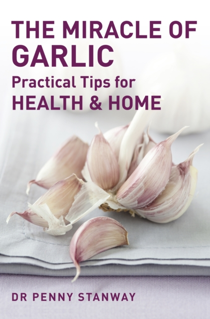 Book Cover for Miracle of Garlic by Dr. Penny Stanway