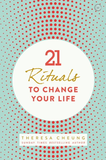 Book Cover for 21 Rituals to Change Your Life by Theresa Cheung