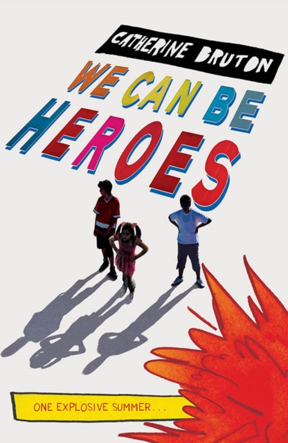 Book Cover for We Can Be Heroes by Catherine Bruton