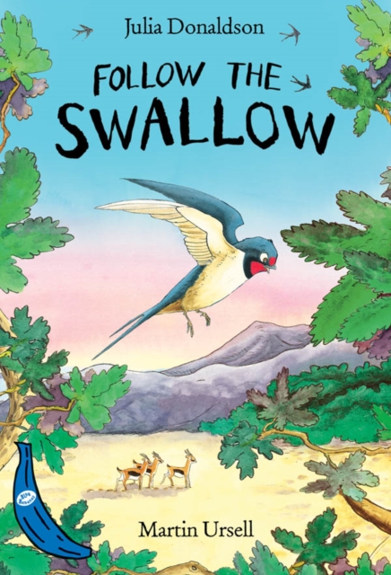 Book Cover for Follow the Swallow: Blue Banana by Julia Donaldson