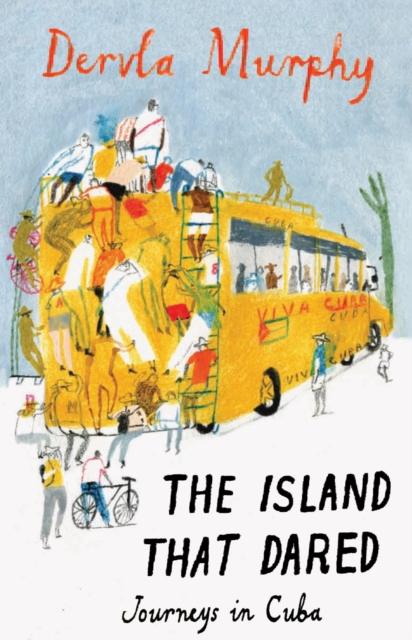 Book Cover for Island that Dared by Dervla Murphy