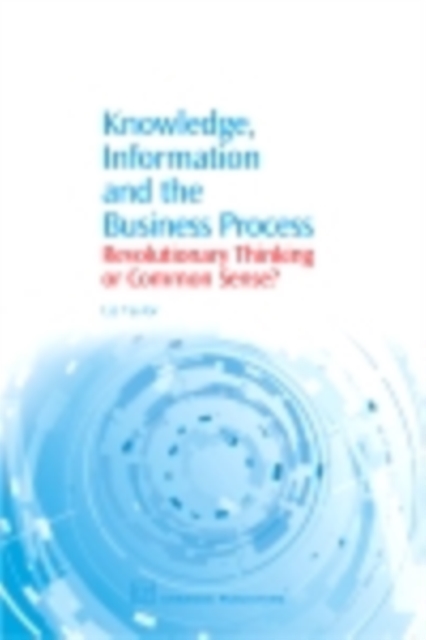 Book Cover for Knowledge, Information and the Business Process by Liz Taylor