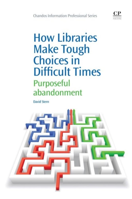 Book Cover for How Libraries Make Tough Choices in Difficult Times by David Stern