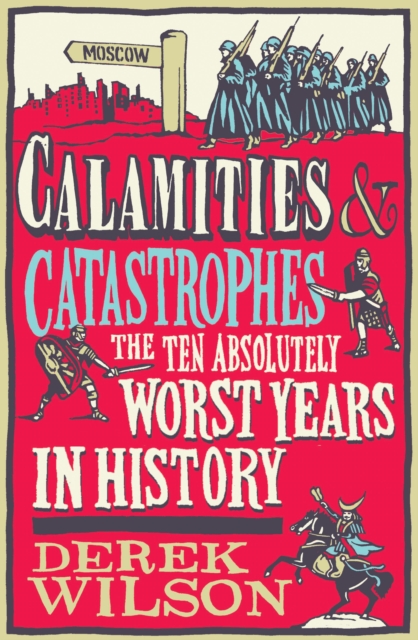 Book Cover for Calamities, Catastrophes and Cock Ups by Wilson, Derek