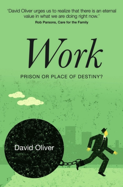 Book Cover for Work: Prison or Place of Destiny (Revised) by David Oliver