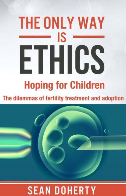 Book Cover for Only Way is Ethics: Hoping for Children by Sean Doherty