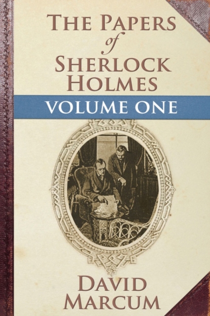 Book Cover for Papers of Sherlock Holmes Volume I by David Marcum