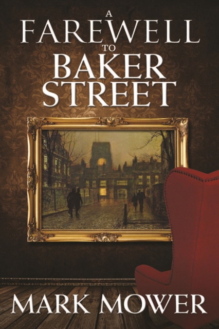 Book Cover for Farewell to Baker Street by Mark Mower