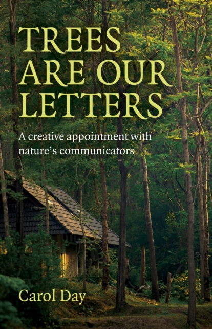 Book Cover for Trees are our Letters by Day, Carol