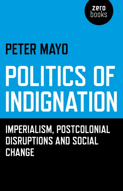 Book Cover for Politics of Indignation by Peter Mayo