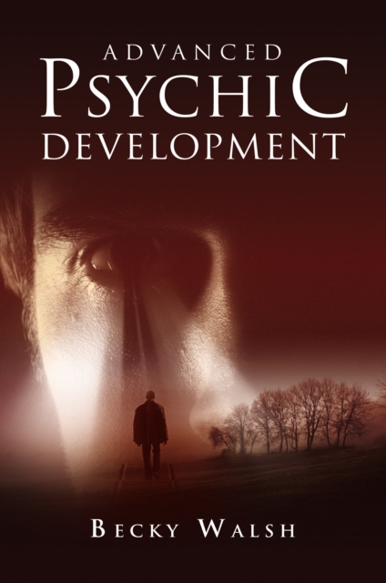 Book Cover for Advanced Psychic Development by Becky Walsh