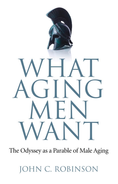 Book Cover for What Aging Men Want by John C. Robinson