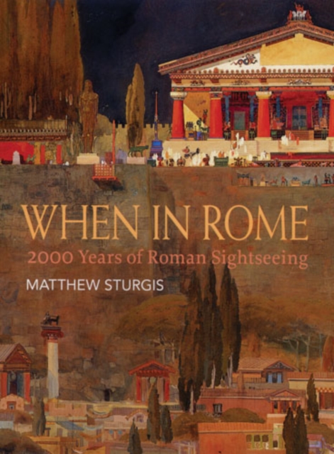 Book Cover for When in Rome by Matthew Sturgis