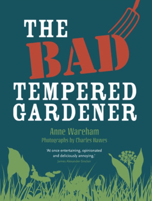 Book Cover for Bad Tempered Gardener by Anne Wareham