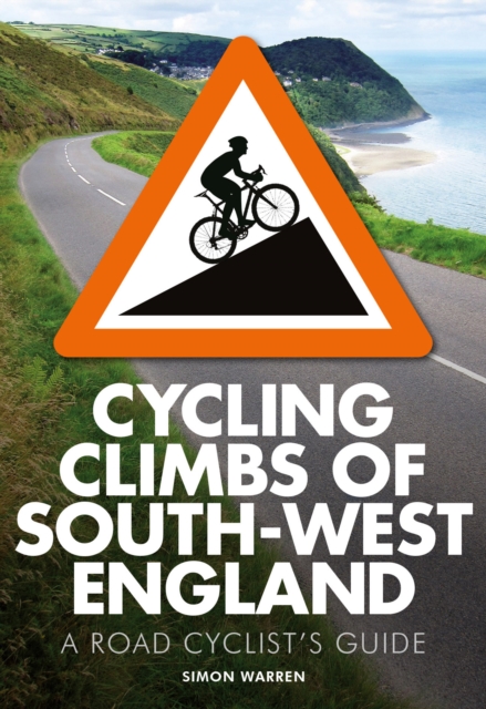 Book Cover for Cycling Climbs of South-West England by Simon Warren