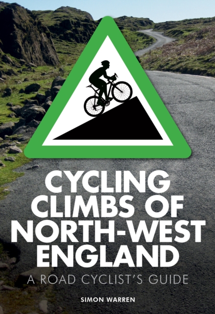 Book Cover for Cycling Climbs of North-West England by Simon Warren