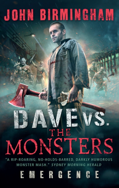 Book Cover for Dave vs. the Monsters: Emergence by John Birmingham