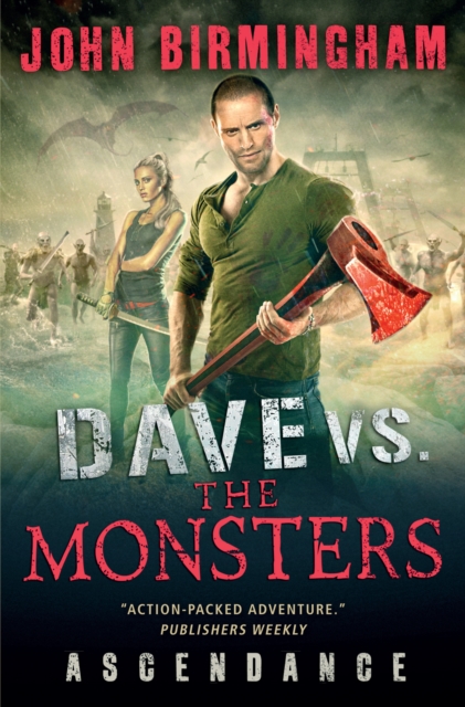 Book Cover for Dave vs. the Monsters: Ascendance by John Birmingham