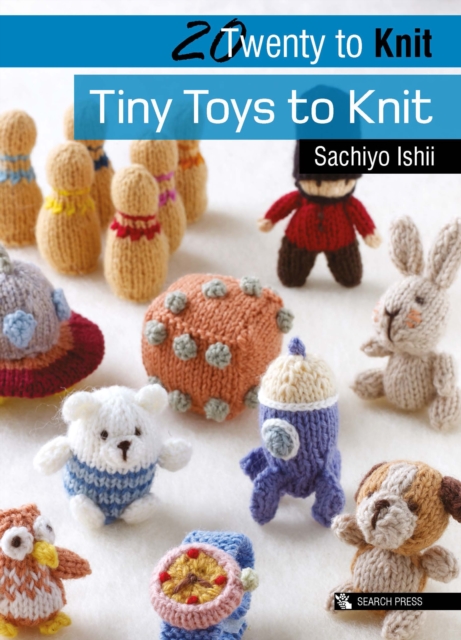 Book Cover for Twenty to Knit: Tiny Toys to Knit by Ishii, Sachiyo