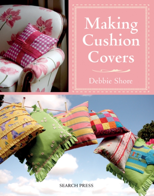 Book Cover for Making Cushion Covers by Debbie Shore