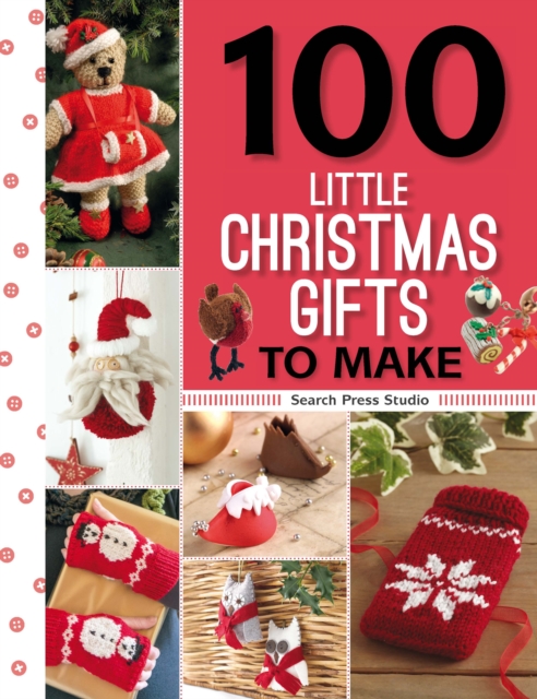 Book Cover for 100 Little Christmas Gifts to Make by Studio, Search Press