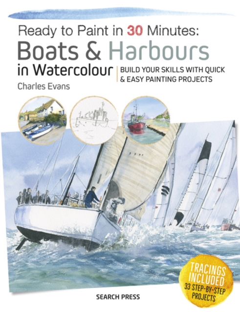 Book Cover for Ready to Paint in 30 Minutes: Boats & Harbours in Watercolour by Charles Evans