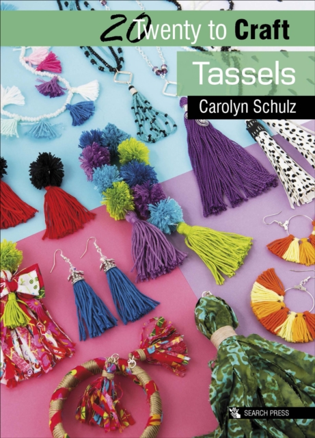 Book Cover for 20 to Craft: Tassels by Carolyn Schulz