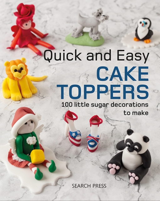 Book Cover for Quick and Easy Cake Toppers by Studio, Search Press