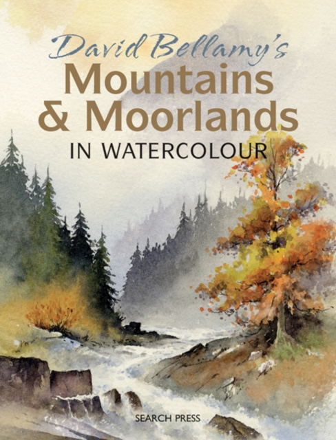 Book Cover for David Bellamy's Mountains & Moorlands in Watercolour by Bellamy, David