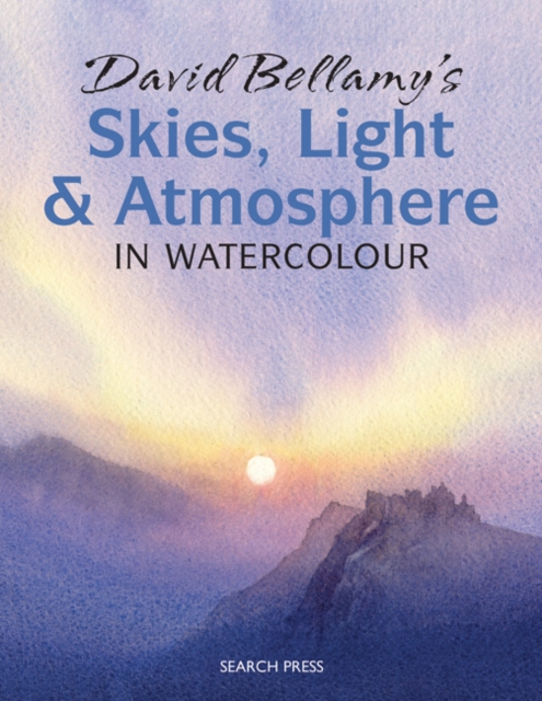 Book Cover for David Bellamy's Skies, Light and Atmosphere in Watercolour by Bellamy, David