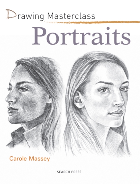 Book Cover for Drawing Masterclass: Portraits by Carole Massey