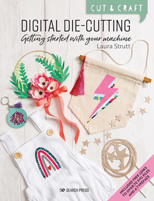 Book Cover for Cut & Craft: Digital Die-Cutting by Strutt, Laura