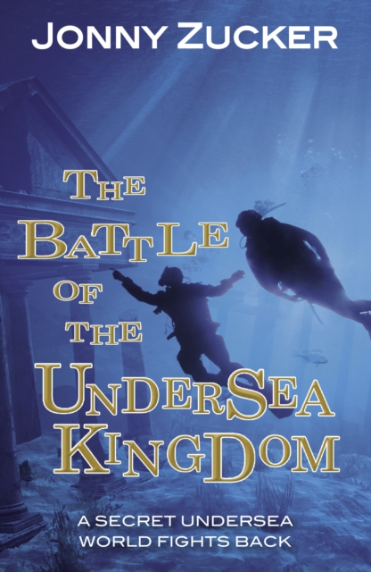 Book Cover for Battle of the Undersea Kingdom by Jonny Zucker