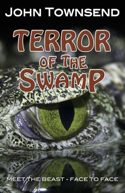 Book Cover for Terror of the Swamp by John Townsend