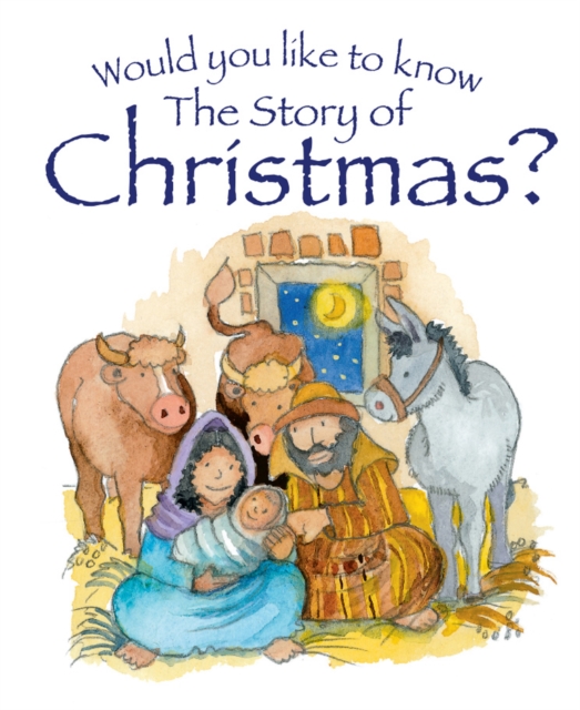 Book Cover for Would you like to Know the Story of Christmas by Tim Dowley