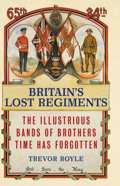 Book Cover for Britain's Lost Regiments by Trevor Royle