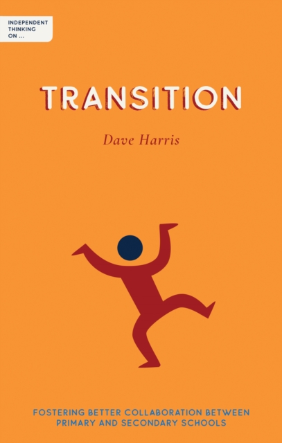 Book Cover for Independent Thinking on Transition by Dave Harris