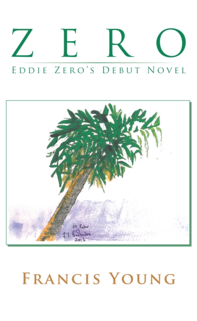 Book Cover for Zero - Eddie Zero's Debut Novel by Francis Young