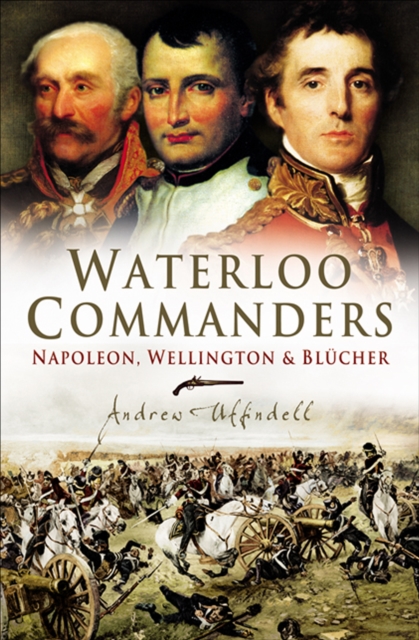 Book Cover for Waterloo Commanders by Andrew Uffindell